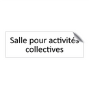 Salle pour activités collectives