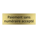 Paiement sans numéraire accepté