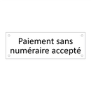 Paiement sans numéraire accepté