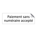 Paiement sans numéraire accepté