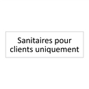 Sanitaires pour clients uniquement