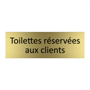 Toilettes réservées aux clients