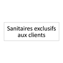 Sanitaires exclusifs aux clients