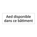 Aed disponible dans ce bâtiment
