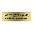 Pas d'argent liquide, carte uniquement