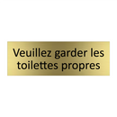 Veuillez garder les toilettes propres