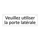Veuillez utiliser la porte latérale