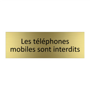 Les téléphones mobiles sont interdits