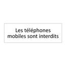 Les téléphones mobiles sont interdits