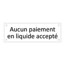 Aucun paiement en liquide accepté