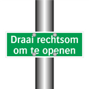 Draai rechtsom om te openen & Draai rechtsom om te openen & Draai rechtsom om te openen