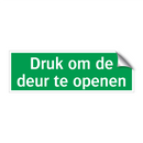 Druk om de deur te openen & Druk om de deur te openen & Druk om de deur te openen