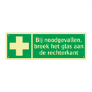 Bij noodgevallen, breek het glas aan de rechterkant