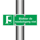 Blokker de nooduitgang niet & Blokker de nooduitgang niet & Blokker de nooduitgang niet
