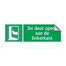 De deur opent aan de linkerkant & De deur opent aan de linkerkant & De deur opent aan de linkerkant
