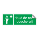 Houd de nood douche vrij & Houd de nood douche vrij & Houd de nood douche vrij