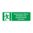 Nooduitgang Alleen doorgang voor geautoriseerde personen