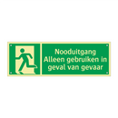 Nooduitgang Alleen gebruiken in geval van gevaar & Nooduitgang Alleen gebruiken in geval van gevaar