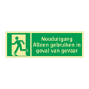 Nooduitgang Alleen gebruiken in geval van gevaar & Nooduitgang Alleen gebruiken in geval van gevaar