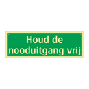 Houd de nooduitgang vrij & Houd de nooduitgang vrij & Houd de nooduitgang vrij