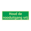 Houd de nooduitgang vrij & Houd de nooduitgang vrij & Houd de nooduitgang vrij