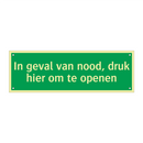 In geval van nood, druk hier om te openen & In geval van nood, druk hier om te openen