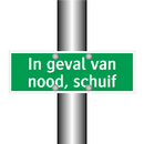 In geval van nood, schuif & In geval van nood, schuif & In geval van nood, schuif