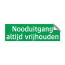 Nooduitgang altijd vrijhouden & Nooduitgang altijd vrijhouden & Nooduitgang altijd vrijhouden
