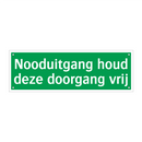 Nooduitgang houd deze doorgang vrij & Nooduitgang houd deze doorgang vrij