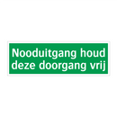 Nooduitgang houd deze doorgang vrij & Nooduitgang houd deze doorgang vrij