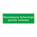 Nooduitgang Onbevoegd gebruik verboden & Nooduitgang Onbevoegd gebruik verboden