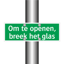Om te openen, breek het glas & Om te openen, breek het glas & Om te openen, breek het glas