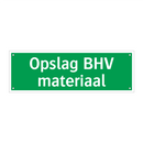 Opslag BHV materiaal & Opslag BHV materiaal & Opslag BHV materiaal & Opslag BHV materiaal