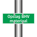 Opslag BHV materiaal & Opslag BHV materiaal & Opslag BHV materiaal