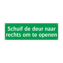 Schuif de deur naar rechts om te openen & Schuif de deur naar rechts om te openen