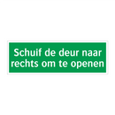 Schuif de deur naar rechts om te openen & Schuif de deur naar rechts om te openen