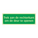 Trek aan de rechterkant om de deur te openen & Trek aan de rechterkant om de deur te openen