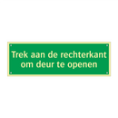 Trek aan de rechterkant om deur te openen & Trek aan de rechterkant om deur te openen