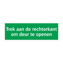 Trek aan de rechterkant om deur te openen & Trek aan de rechterkant om deur te openen
