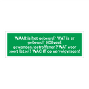 WAAR is het gebeurd? WAT is er gebeurd? HOEveel gewonden/getroffenen? WAT voor soort letsel? WACHT op vervolgvragen!