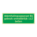 Ademhalingsapparaat Bij gebruik onmiddellijk 112 bellen