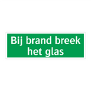 Bij brand breek het glas & Bij brand breek het glas & Bij brand breek het glas