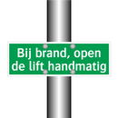 Bij brand, open de lift handmatig & Bij brand, open de lift handmatig