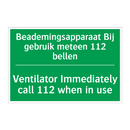 Beademingsapparaat Bij gebruik /.../ - Ventilator Immediately call /.../