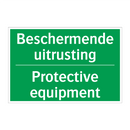 Beschermende uitrusting - Protective equipment & Beschermende uitrusting - Protective equipment
