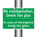 Bij noodgevallen, breek het glas /.../ - In case of emergency break /.../