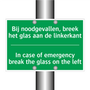 Bij noodgevallen, breek het glas /.../ - In case of emergency break /.../