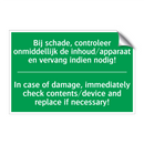 Bij schade, controleer onmiddellijk /.../ - In case of damage, immediately /.../