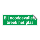 Bij noodgevallen, breek het glas & Bij noodgevallen, breek het glas