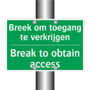 Breek om toegang te verkrijgen - Break to obtain access